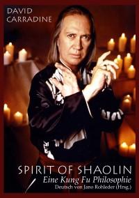 David Carradine Spirit of Shaolin - Eine Kung Fu Philosophie