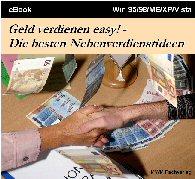 Geld verdienen easy das 116-Seiten-starke ebook erhalten alle Interessenten un