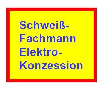 Konzessionsträger Elektro Schweißfachmann sucht Arbeit