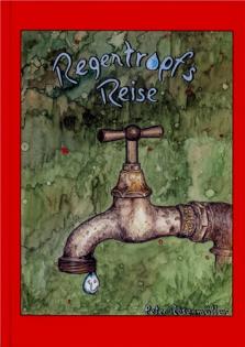 REGENTROPFS REISE - Märchenbuch / Kinderbuch