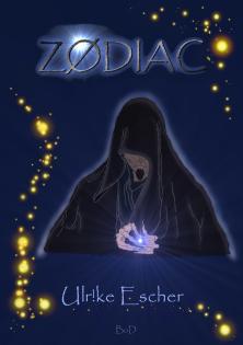 High Fantasy - Debüt ZODIAC von Ulrike Escher