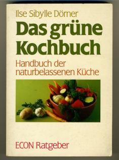 Ilse Sibylle Dörner - Das grüne Kochbuch
