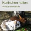 Kaninchen halten in Haus und Garten Ratgeber / 4 99 Euro
