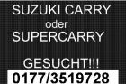 Suche Suzuki Carry aller Art Unfaller/hohe KM/defekt/ohne Tüv