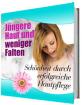 Jüngere Haut und weniger Falten - attraktives Auftreten