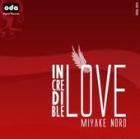 Incredible Love Miyake Noro oda digital records
