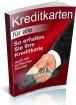 So erhalten Sie Ihre Kreditkarte auch bei schlechter Bonität.