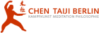 Chen Taiji Berlin - Kampfkunst Meditation Philosophie