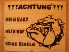 Warnschild Achtung Mein Haus. Holz massiv NEU