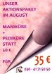 Aktionspaket im August Maniküre Pediküre für 35 Euro in unserem Naturkosmetikge