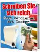 Schreiben Sie sich Reich - die Möglichkeiten mit Texten Geld zu machen