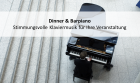 Dinner Barpiano - günstige und stimmungsvolle Klavier-Musik für Ihre Vera
