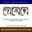 Hypnose selbst lernen - Die Geheimnisse der Hypnose