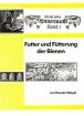 Bienen 1 - Futter und Fütterung der Bienen