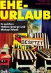 Eheurlaub - Eine Komödie von Johannes Galli