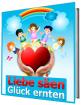 Einfache aber effiziente Glücks-Prinzip. Durch liebevolle Geschenke glücklich we
