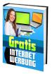 Gratis Internet Werbung ist für jede Marketingabteilung und für jeden Internet-