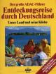 Der große ADAC-Führer - Entdeckungsreise durch Deutschland