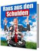 Raus aus den Schulden - Keine Chance der Schuldenfalle eBook