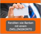 Zwillingskonto als Absicherung Erzielen sie Erträge die normalerweise nur Großb
