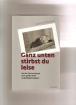Nach dem Sex mit jungen Frauen lies das Buch Ganz unten stirbst du leise