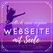 Eigene Homepage mit Seele - Ziehen Sie die richtigen Kunden an