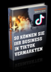 Laden Sie Ihren kostenlosen TikTok Marketing Special Report herunter