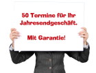 Termine für s Jahresendgeschäft - mit Garantie
