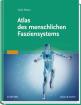 Atlas des menschlichen Fasziensystems NEU