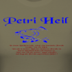Petri Heil Shirts für Sie und Ihn